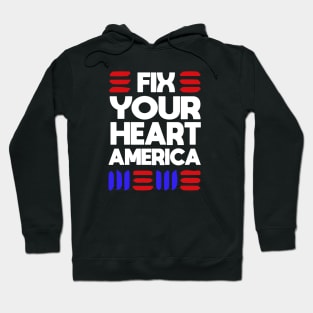 Fix Your Heart America Hoodie